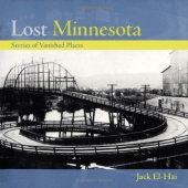 book Lost Minnesota: Stories of Vanished Places