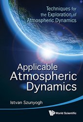book Applicable Atmospheric Dynamics : Techniques for the Exploration of Atmospheric Dynamics