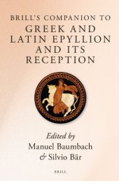 book Brill’s Companion to Greek and Latin Epyllion and Its Reception