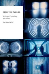 book Affective Publics: Sentiment, Technology, and Politics