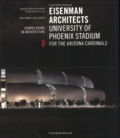 book Eisenman Architects: University of Phoenix Stadium for the Arizona Cardinals