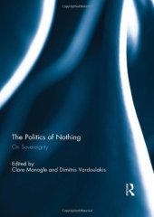 book The Politics of Nothing: On Sovereignty