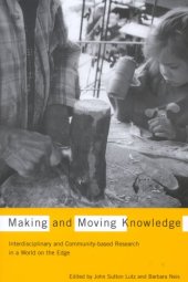 book Making and Moving Knowledge: Interdisciplinary and Community-based Research in a World on the Edge