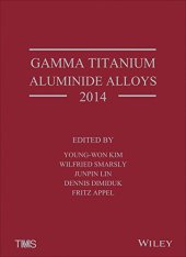 book Gamma Titanium Aluminide Alloys 2014