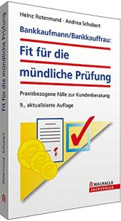 book Bankkaufmann/Bankkauffrau: Fit für die mündliche Prüfung: Praxisbezogene Fälle zur Kundenberatung