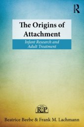 book The Origins of Attachment: Infant Research and Adult Treatment