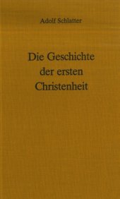 book Die Geschichte der ersten Christenheit