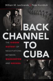 book Back Channel to Cuba: The Hidden History of Negotiations between Washington and Havana