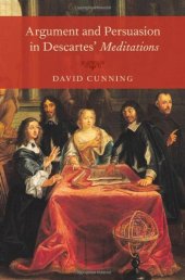 book Argument and Persuasion in Descartes' Meditations