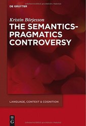 book The Semantics-Pragmatics Controversy