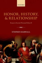 book Honor, History, and Relationship: Essays in Second-Personal Ethics II