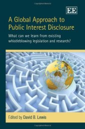 book A Global Approach to Public Interest Disclosure: What Can We Learn from Existing Whistleblowing Legislation and Research?