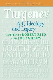 book Turgenev: Art, Ideology and Legacy.