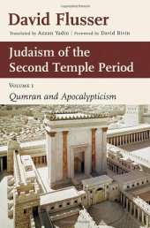 book Judaism of the Second Temple Period: Volume 1, Qumran and Apocalypticism