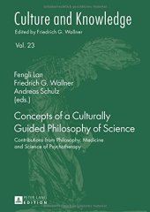 book Concepts of a Culturally Guided Philosophy of Science: Contributions from Philosophy, Medicine and Science of Psychotherapy