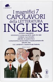 book I magnifici 7 capolavori della letteratura inglese: Tempi difficili-Lo strano caso del Dr. Jekyll e Mr. Hyde-Cuore di tenebra-Tre uomini in barca-Sherlock Holmes. Il mastino di Baskerville-Kim-L'amante di Lady Chatterley. Ediz. integrale