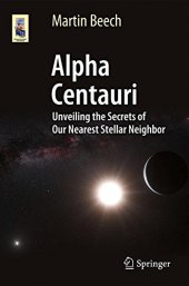 book Alpha Centauri: Unveiling the Secrets of Our Nearest Stellar Neighbor