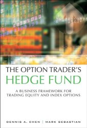 book The Option Trader's Hedge Fund: A Business Framework for Trading Equity and Index Options