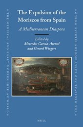 book The Expulsion of the Moriscos from Spain: A Mediterranean Diaspora