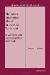 book The Greek Imperative Mood in the New Testament: A Cognitive and Communicative Approach