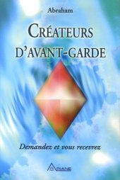 book Créateurs d'avant-garde : Demandez et vous recevrez