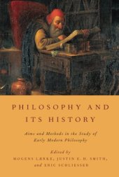 book Philosophy and Its History: Aims and Methods in the Study of Early Modern Philosophy