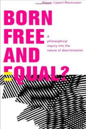 book Born Free and Equal?: A Philosophical Inquiry into the Nature of Discrimination