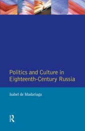 book Politics and Culture in Eighteenth-Century Russia: Collected Essays