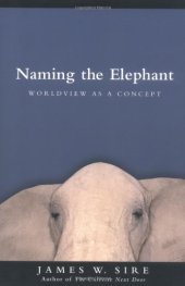 book Naming the Elephant: Worldview as a Concept