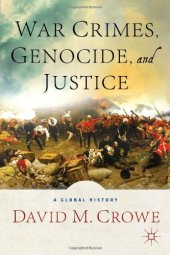 book War Crimes, Genocide, and Justice: A Global History