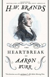 book The Heartbreak of Aaron Burr