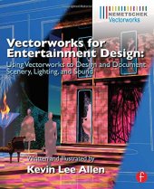 book Vectorworks for Entertainment Design: Using Vectorworks to Design and Document Scenery, Lighting, and Sound
