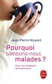 book Pourquoi tombons-nous malades ?