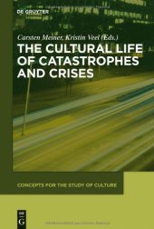 book The Cultural Life of Catastrophes and Crises