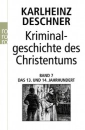 book Kriminalgeschichte des Christentums - Das 13 und 14 Jahrhundert