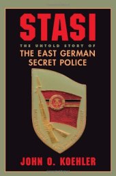 book Stasi: The Untold Story Of The East German Secret Police