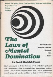 book The laws of mental domination;: How to master and use them for dynamic life-force