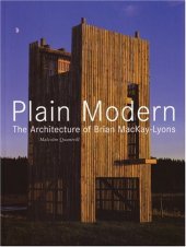 book Plain Modern: The Architecture of Brian MacKay-Lyons