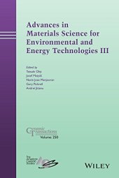 book Advances in Materials Science for Environmental and Energy Technologies III: Ceramic Transactions