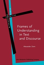 book Frames of Understanding in Text and Discourse: Theoretical foundations and descriptive applications