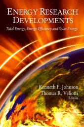 book Energy Research Developments: Tidal Energy, Energy Efficiency and Solar Energy