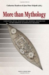 book More than Mythology: Narratives, Ritual Practices and Regional Distribution in Pre-Christian Scandinavian Religions