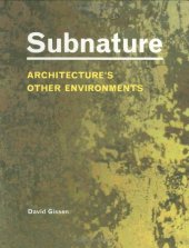 book Subnature: Architecture's Other Environments