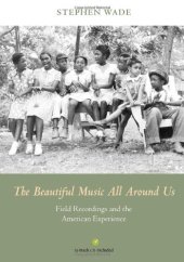 book The Beautiful Music All Around Us: Field Recordings and the American Experience