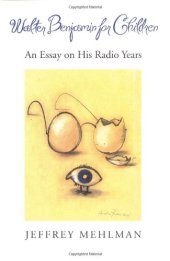 book Walter Benjamin for Children: An Essay on his Radio Years