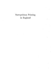 book Surreptitious printing in England, 1550-1640