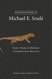 book Collected Papers of Michael E. Soulé: Early Years in Modern Conservation Biology