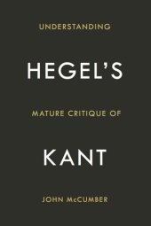 book Understanding Hegel's Mature Critique of Kant