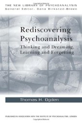 book Rediscovering Psychoanalysis: Thinking and Dreaming, Learning and Forgetting