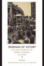 book Dilemmas of victory : The Early Years of the People's Republic of China